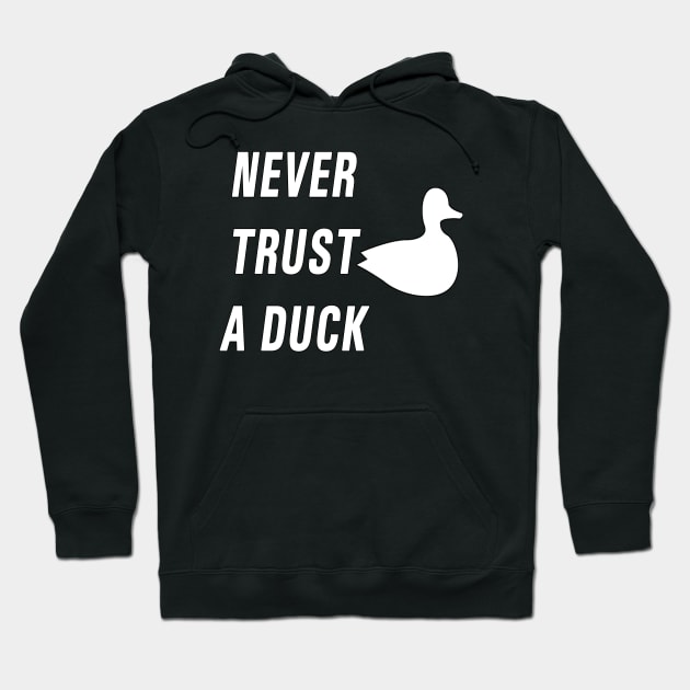 Never Trust a Duck Hoodie by alexbookpages